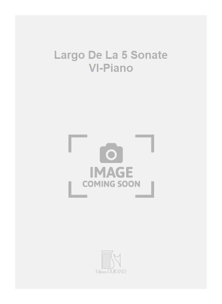 Largo De La 5 Sonate Vl-Piano